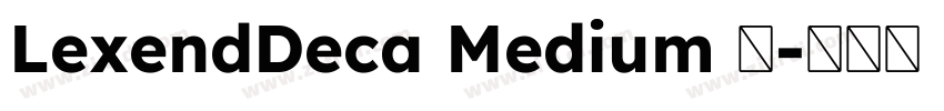 LexendDeca Medium 中字体转换 LexendDeca Medium 中字体转换